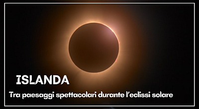 ECLISSI SOLARE in ISLANDA viaggio con accompagnatore